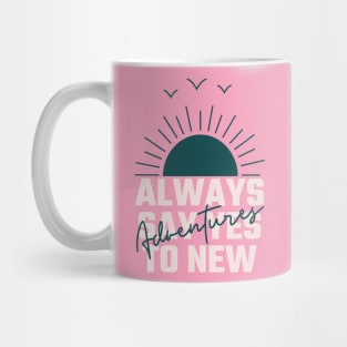 "Always Say Yes to New Adventures" Pink Mug